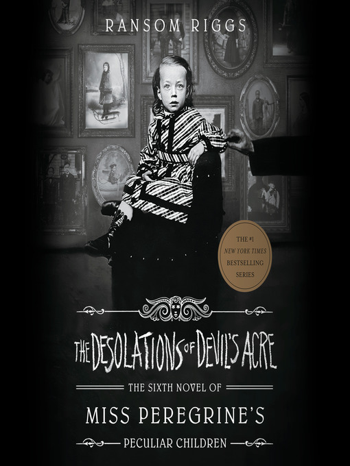 Title details for The Desolations of Devil's Acre by Ransom Riggs - Wait list